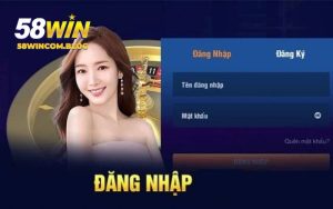Đăng Nhập 58Win - Chìa Khoá Tham Gia Cá Cược Uy Tín